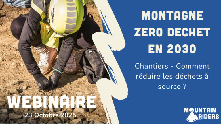 Chantiers, comment réduire les déchets à la source en montagne ?